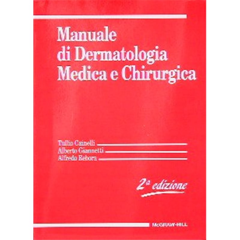 Manuale di dermatologia medica e chirurgica 2/ed